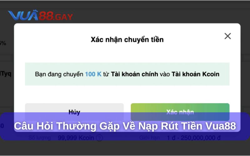 Câu hỏi liên quan đến vấn đề nạp rút Vua88