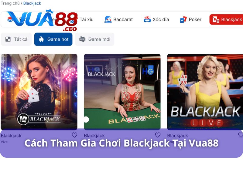 Cách chơi Blackjack tại Vua88