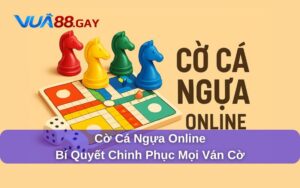 Cờ Cá Ngựa Online - Bí Quyết Chinh Phục Mọi Ván Cờ