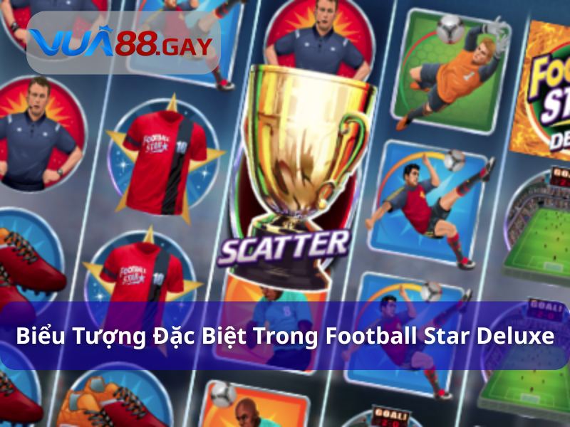 Các biểu tượng đặc biệt trong Football Star Deluxe