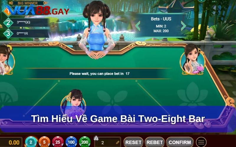 Giải thích game bài Two-Eight Bar là gì?