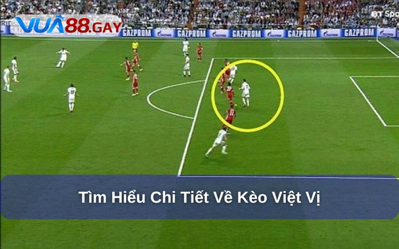 Tìm hiểu về kèo việt vị trong bóng đá