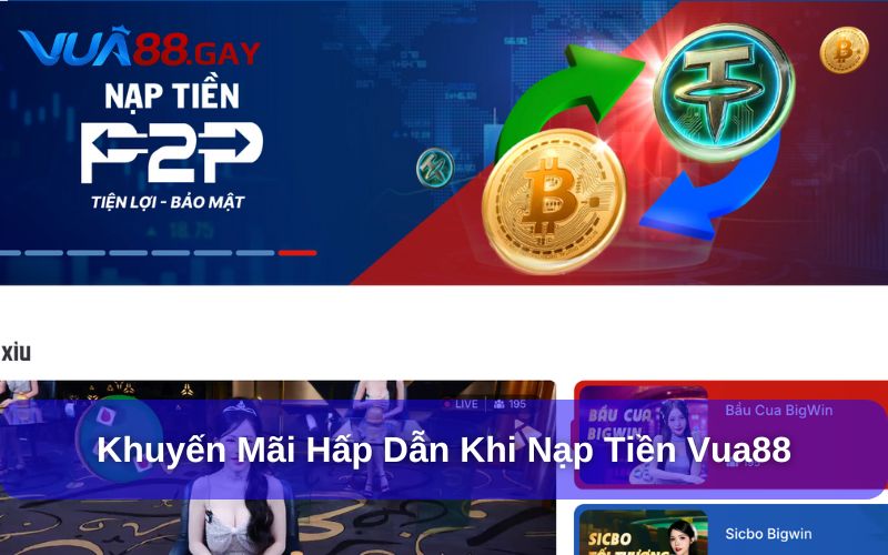Khuyến mãi hấp dẫn khi nạp tiền tại Vua88
