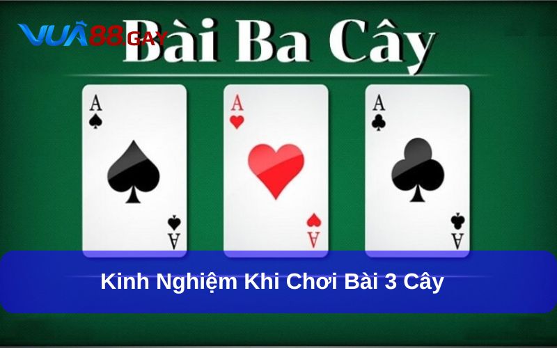 Kinh nghiệm đánh 3 cây giỏi