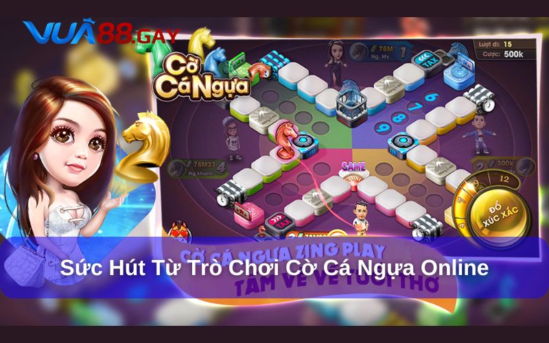 Sức hút đặc biệt từ cờ cá ngựa online