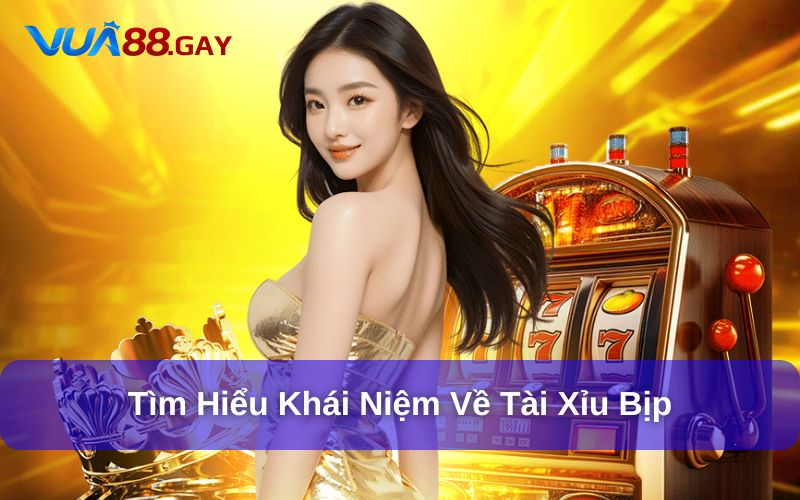 Tìm hiểu tài xỉu bịp, lừa đảo là gì?