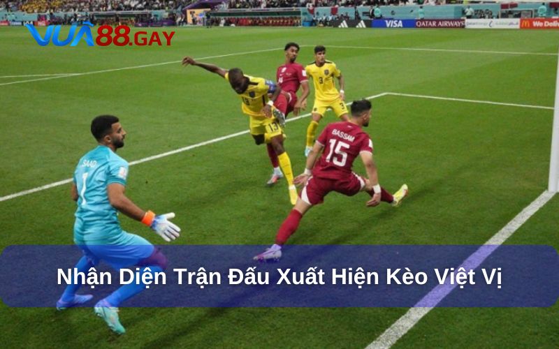 Trận đấu thường xuất hiện kèo việt vị